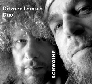 Ditzner Lömsch Duo - Schwoine (fixcel records)